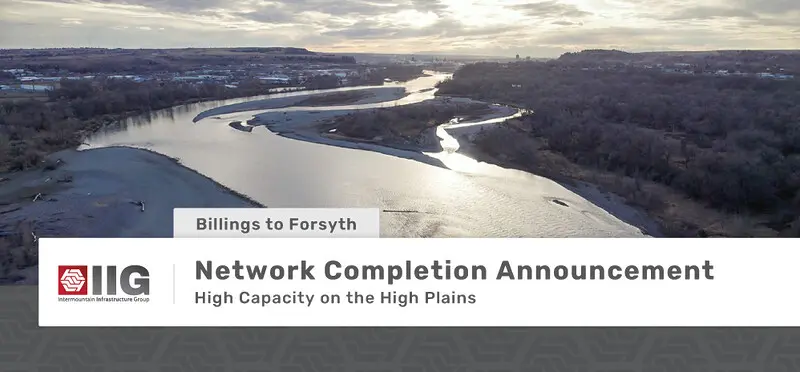 Network Completion Announcement: Billings to Forsyth