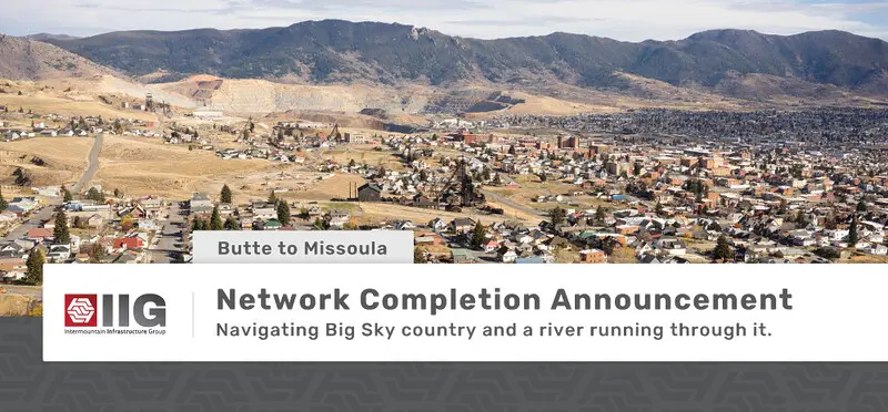 Network Completion Announcement: Butte to Missoula