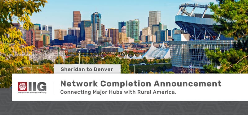 Network Completion Announcement: Sheridan to Denver